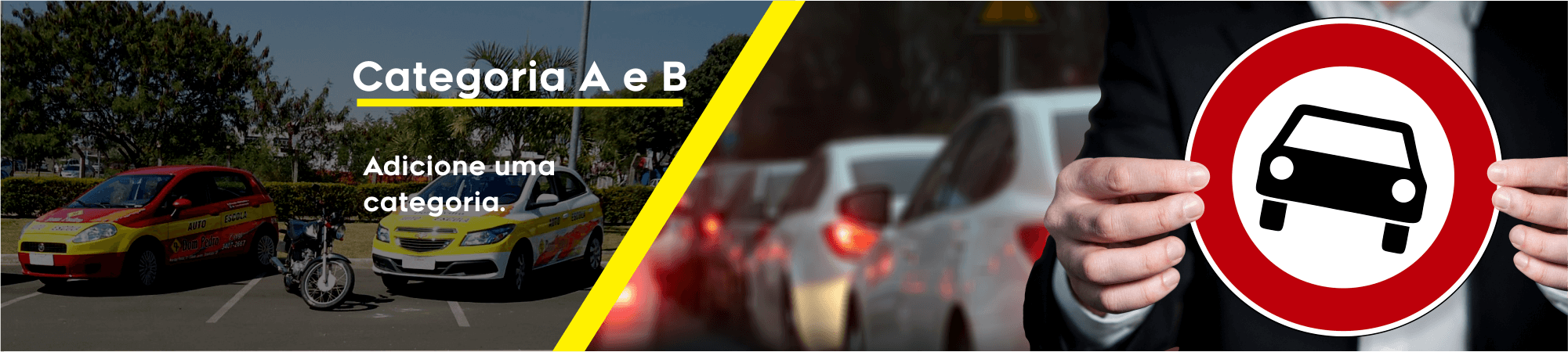 Categoria A e B. Adicione uma categoria à sua CNH.