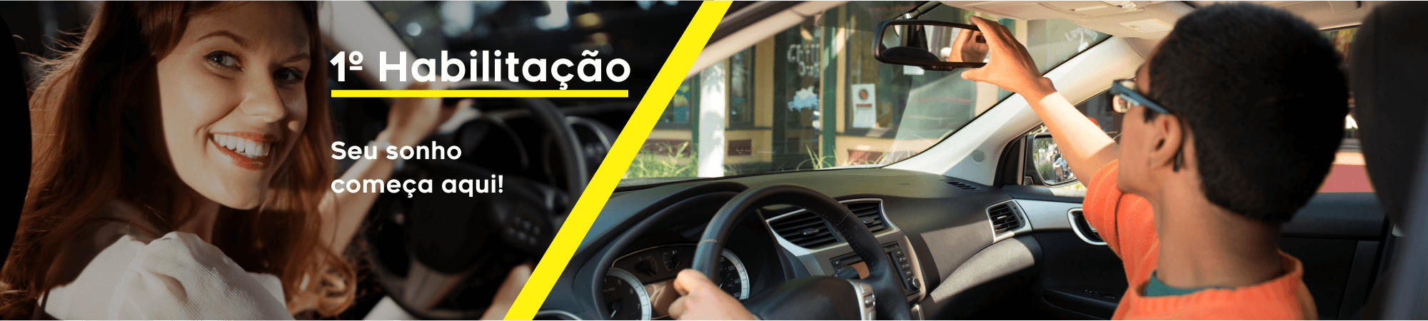 Primeira Habilitação. Seu sonho começa aqui!